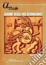 Saghe degli dèi germanici. Antologia, morfologia delle parole ed epilogo libro