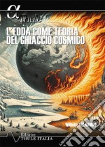 L'edda come teoria del ghiaccio cosmico libro