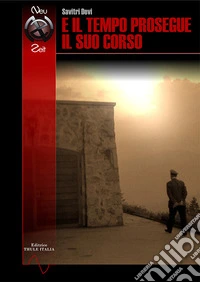 E il tempo prosegue il suo corso. Intervista a Savitri Devi libro