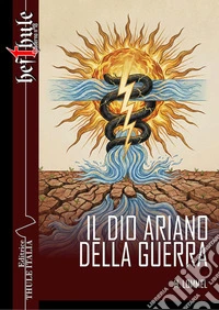 Il dio ariano della guerra. Ediz. integrale libro