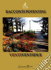 Racconti potentini ventiventidue