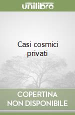Casi cosmici privati