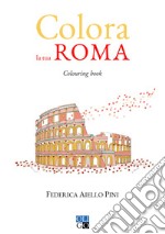 Colora la tua Roma libro