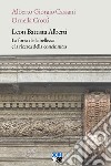 Leon Battista Alberti. La forza della bellezza e la ricerca della «concinnitas» libro