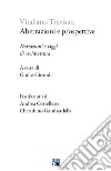 Aberrazioni e prospettive. Narrazioni e saggi di architettura libro