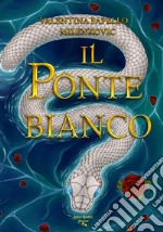 Il ponte bianco libro