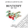 Buntstift 2012-2015. Ediz. italiana e tedesca libro di Campostellato Andreas