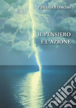 Il pensiero e l'azione libro