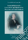 Vasi spezzati-La luce ritrovata: poesie scelte di Emily Dickinson libro