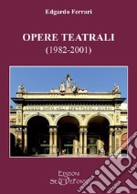 Opere teatrali (1982-2001)