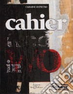 Cahier. Ediz. illustrata libro