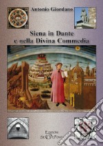 Siena in Dante e nella Divina Commedia libro