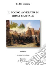 Il sogno avverato di Roma capitale libro