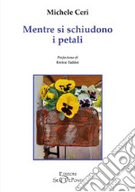 Mentre si schiudono i petali libro