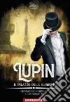 Lupin. Il palazzo delle illusioni libro