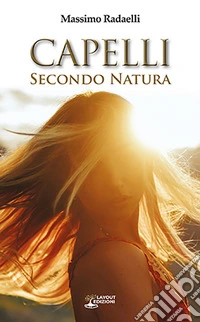 Capelli. Secondo natura