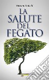 La salute del fegato libro di Redaelli Massimo