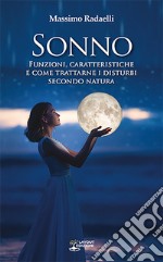 Sonno. Funzioni, caratteristiche e come trattarne i disturbi secondo Natura libro