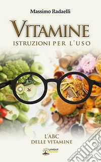 Vitamine. Istruzioni per l'uso