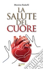 La salute del cuore libro