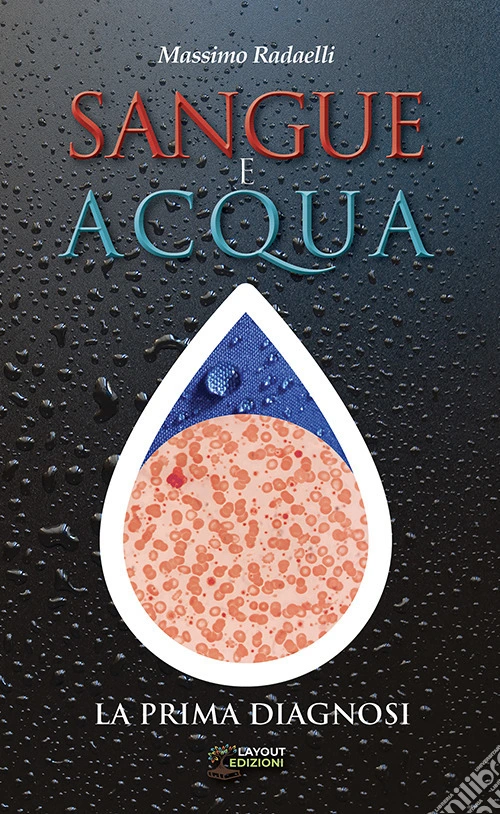 Sangue e acqua. La prima diagnosi