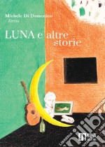 Luna e altre storie libro