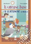 Il gabbiano Ivano e il quadernone scomparso. Tutti a scuola. Ediz. a colori libro