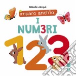 I numeri. Ediz. a colori