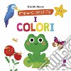 I colori. Ediz. a colori libro