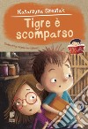 Tigre è scomparso libro