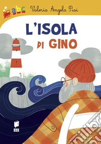 L'isola di Gino. Ediz. illustrata libro