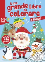 A Natale! Il mio grande libro da colorare. Ediz. illustrata libro