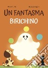 Un fantasma birichino. Ediz. a colori libro di Curia Paola