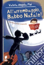 All'arrembaggio, Babbo Natale! Leggo anch'io. Ediz. illustrata