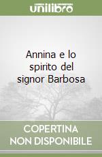 Annina e lo spirito del signor Barbosa