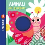 Animali del giardino. I miei amici pon pon. Ediz. illustrata libro