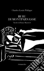 Bubu di Montparnasse. Ediz. illustrata libro