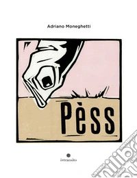 Pèss. Ediz. illustrata libro