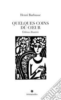 Quelques coins du coeur. Ediz. illustrata
