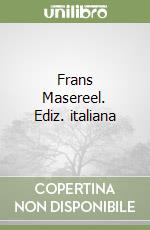 Frans Masereel. Ediz. italiana