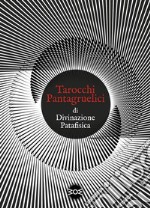 Tarocchi pantagruelici di divinazione patafisica. Nuova ediz. Con 22 Carte libro