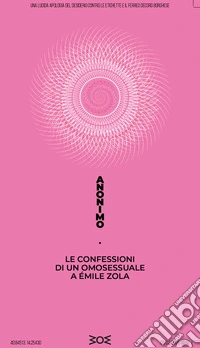 Le confessioni di un omosessuale a Émile Zola libro