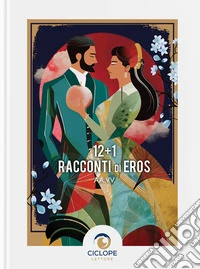 12+1 racconti di Eros libro