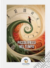 Piccoli passi nel tempo libro