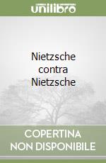 Nietzsche contra Nietzsche