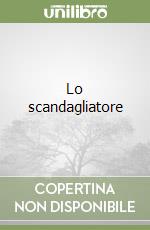 Lo scandagliatore libro