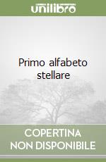 Primo alfabeto stellare libro
