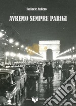 Avremo sempre Parigi libro