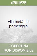 Alla metà del pomeriggio libro