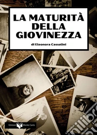 La maturità della giovinezza libro